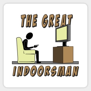 The Great Indoorsman Sticker